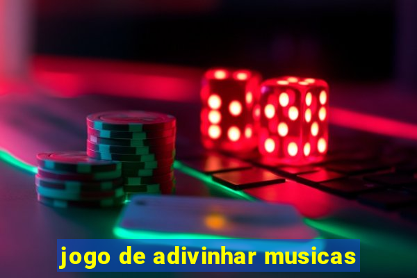 jogo de adivinhar musicas